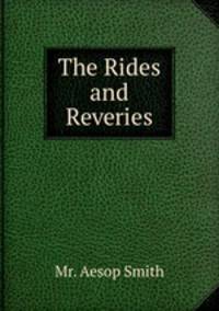 The Rides and Reveries