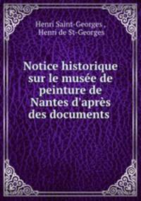 Notice historique sur le musee de peinture de Nantes d