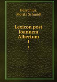 Lexicon post Ioannem Albertum. 1
