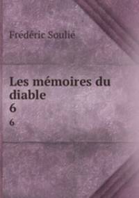 Les mmoires du diable. 6