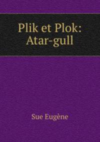 Plik et Plok: Atar-gull