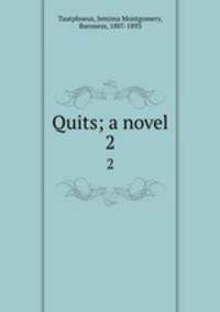 Quits; a novel. 2
