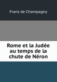 Rome et la Judee au temps de la chute de Neron