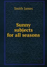 Sunny subjects for all seasons