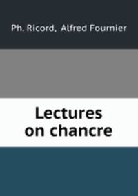 Lectures on chancre