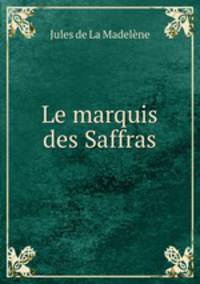Le marquis des Saffras
