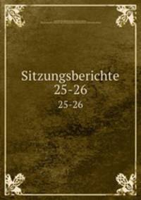 Sitzungsberichte. 25-26
