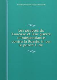 Les peuples du Caucase et leur guerre d