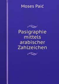 Pasigraphie mittels arabischer Zahlzeichen