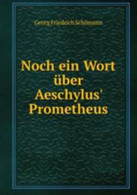 Noch ein Wort uber Aeschylus