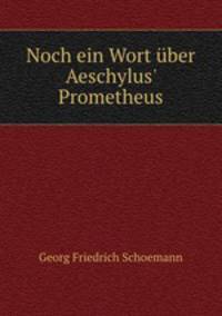 Noch ein Wort uber Aeschylus