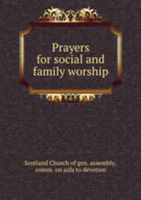 Prayers for social and family worship
