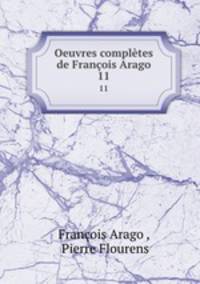 Oeuvres compltes de Franois Arago. 11