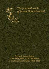 The poetical works of James Gates Percival. 1