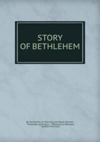STORY OF BETHLEHEM