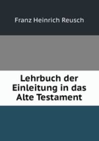 Lehrbuch der Einleitung in das Alte Testament