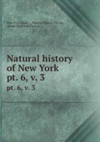Natural history of New York . pt. 6, v. 3