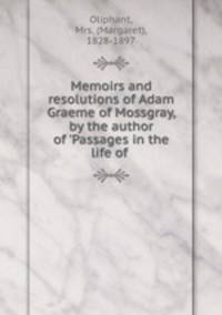 Memoirs and resolutions of Adam Graeme of Mossgray, by the author of 