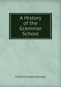 A History of the Grammar School