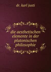 die aesthetischen elemente in der platonischen philosophie