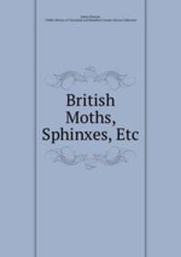 British Moths, Sphinxes, Etc.