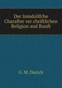 Der Inmdolifche Charafter ver chriftlichen Religion and Runft