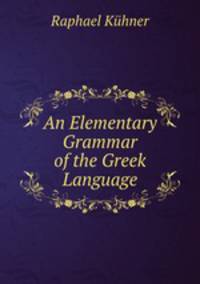 An Elementary Grammar of the Greek Language