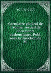 Cartulaire general de l