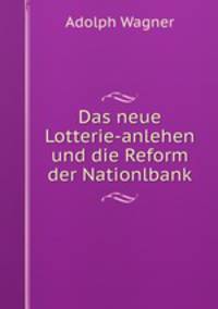 Das neue Lotterie-anlehen und die Reform der Nationlbank