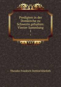 Predigten in der Domkirche zu Schwerin gehalten: Vierter Sammlung. 1