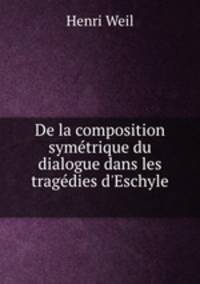 De la composition symetrique du dialogue dans les tragedies d