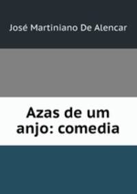 Azas de um anjo: comedia