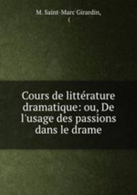 Cours de litterature dramatique: ou, De l