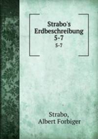 Strabo`s Erdbeschreibung. 5-7