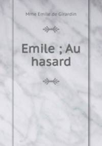 Emile ; Au hasard