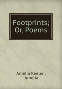 Footprints; Or, Poems