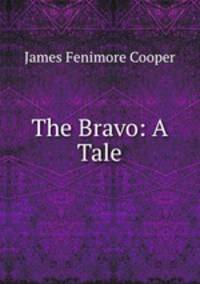 The Bravo: A Tale