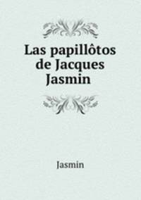 Las papillotos de Jacques Jasmin .