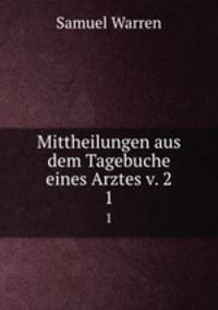 Mittheilungen aus dem Tagebuche eines Arztes v. 2. 1