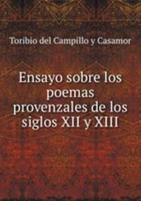 Ensayo sobre los poemas provenzales de los siglos XII y XIII.