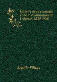 Histoire de la conquete et de la colonisation de l