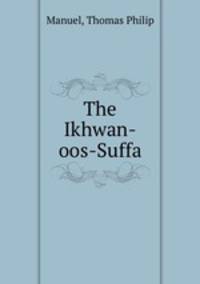 The Ikhwan-oos-Suffa
