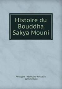 Histoire du Bouddha Sakya Mouni