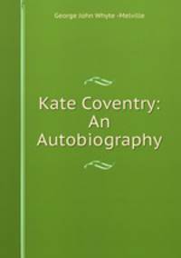 Kate Coventry: An Autobiography