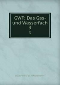 GWF; Das Gas- und Wasserfach. 3