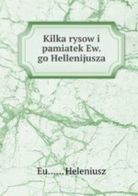 Kilka rysow i pamiatek Ew.go Hellenijusza