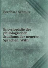 Encyclopadie des philologischen Studiums der neueren Sprachen. With