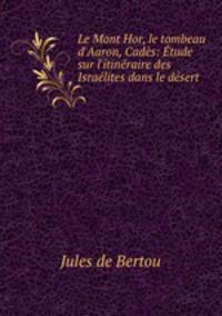 Le Mont Hor, le tombeau d