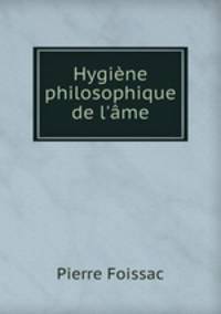 Hygiene philosophique de l
