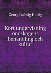 Kort undervisning om skogens behandling och kultur